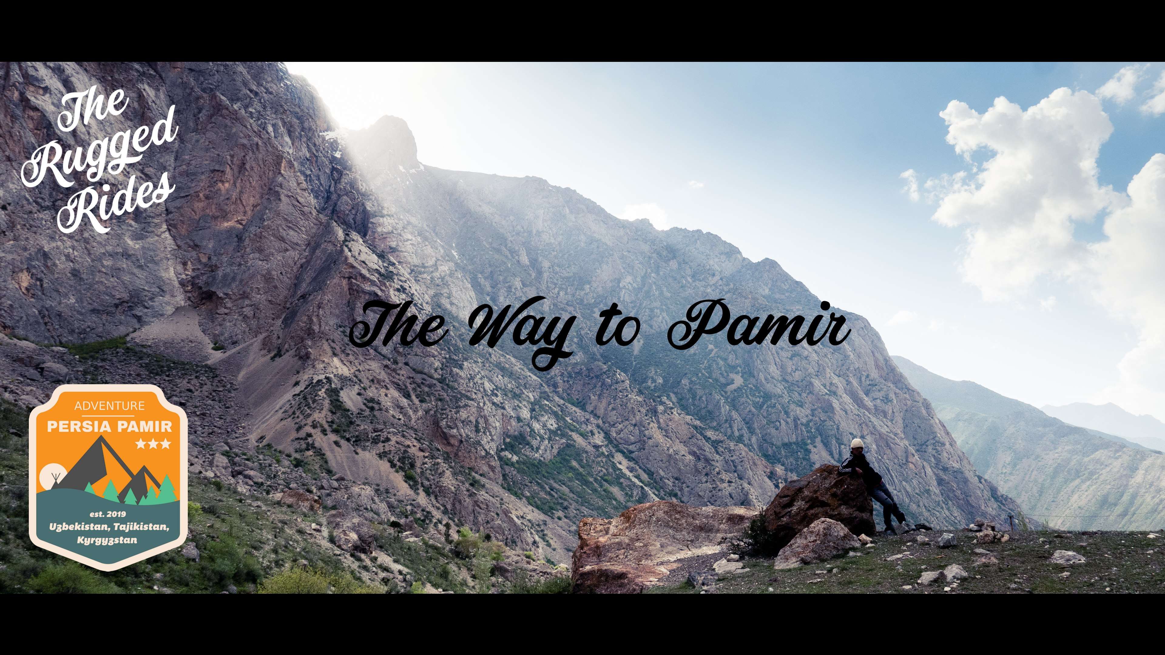 Pamir 2019 - Part 4 - The Way to Pamir